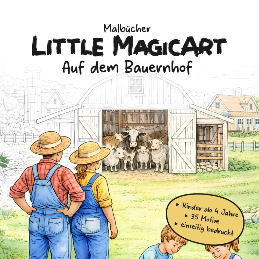 Little MagicArt - Auf dem Bauernhof: Ein liebevoll gestaltetes Bauernhof-Malbuch für Kinder ab 4 Jahren