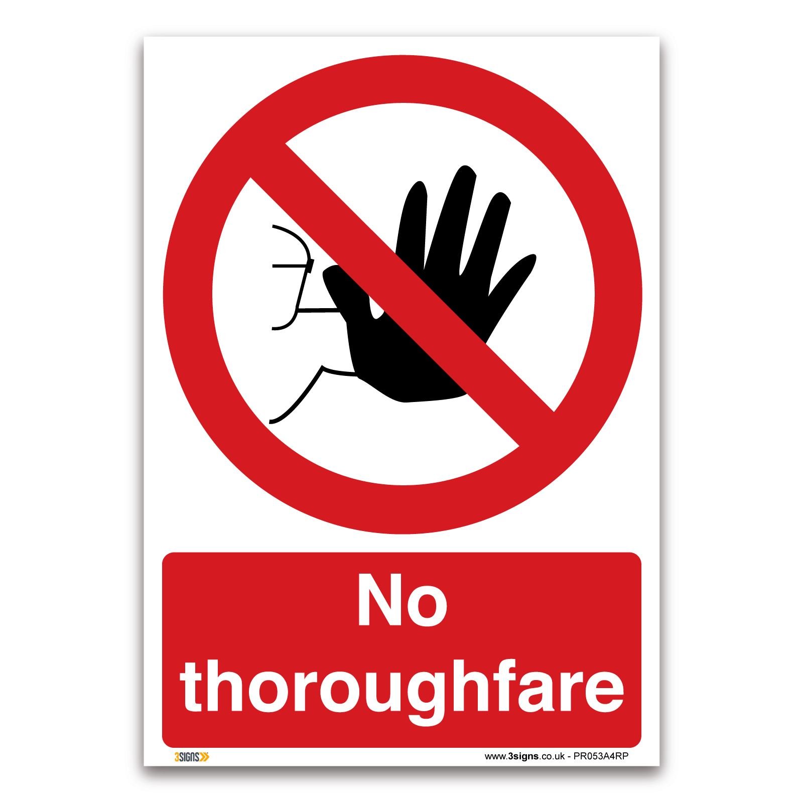 No thoroughfare Sign - A4 1mm Rigid Plastic Sign - Prohibition Safety Information