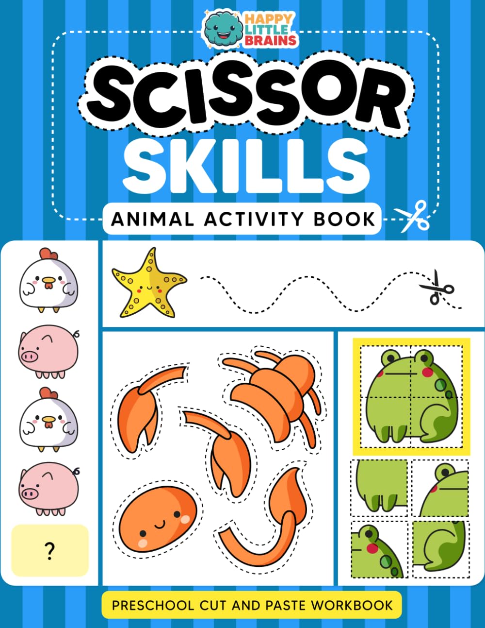 Scissor Skills Animal Activity Book: Preschool Cut and Paste Workbook (Paper Explorers: Cut, Paste and Play)