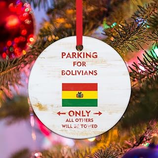 Christmas Ornament - Bolivians Ornament - Ornaments for Xmas Parking for Bolivians Only All Others Will Be Towed Xmas Tree Hanging Ornaments City Souvenir Gift Christmas Keepsake