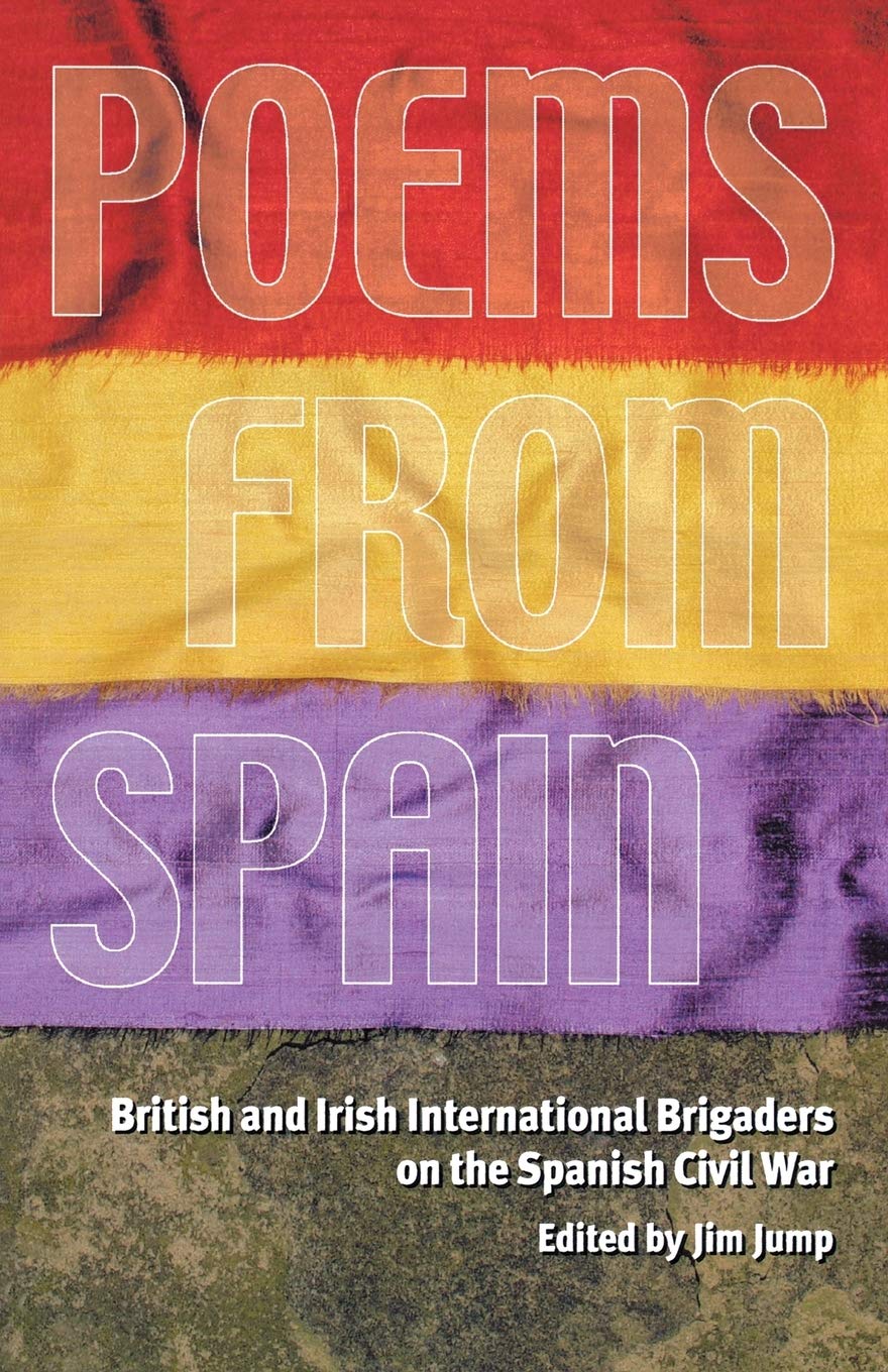 Poems from Spain: British and Irish International Brigaders on the Spanish Civil War