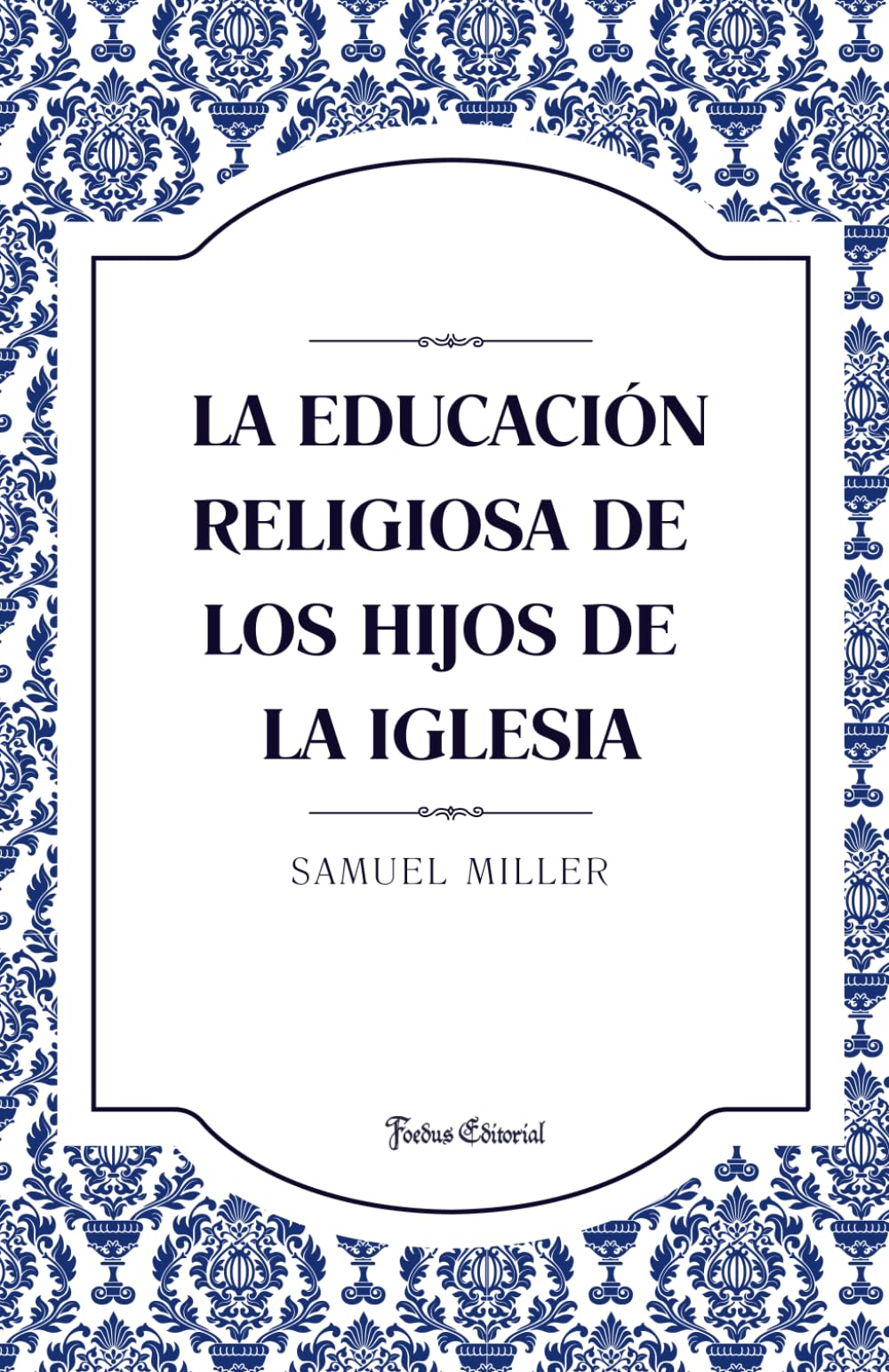 La educación religiosa de los hijos de la Iglesia