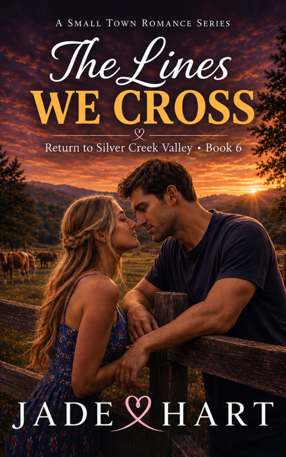 The Lines We Cross: Return to Silver Creek Valley - Book 6