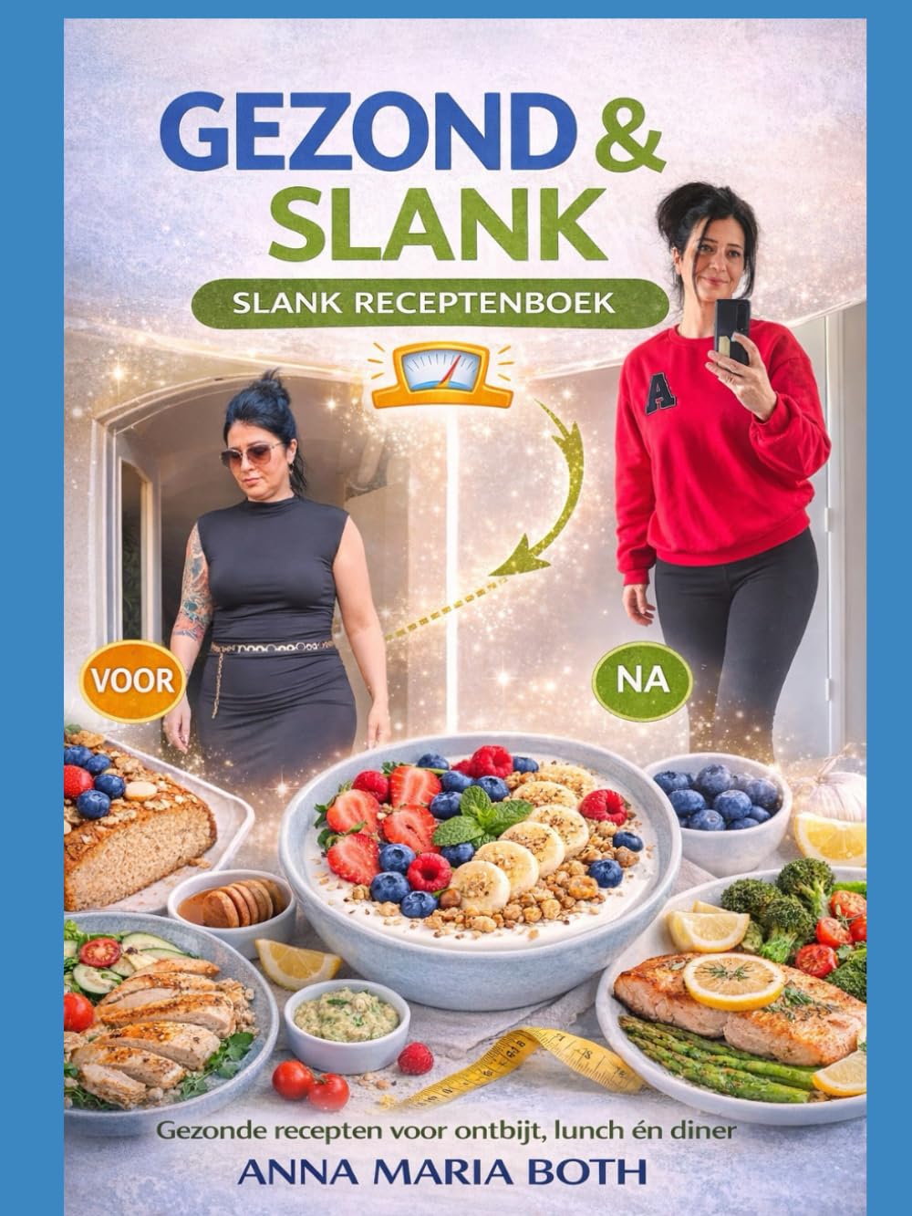 Gezond & Slank: Slank Receptenboek met Gezonde Maaltijden voor Ontbijt Lunch en Diner