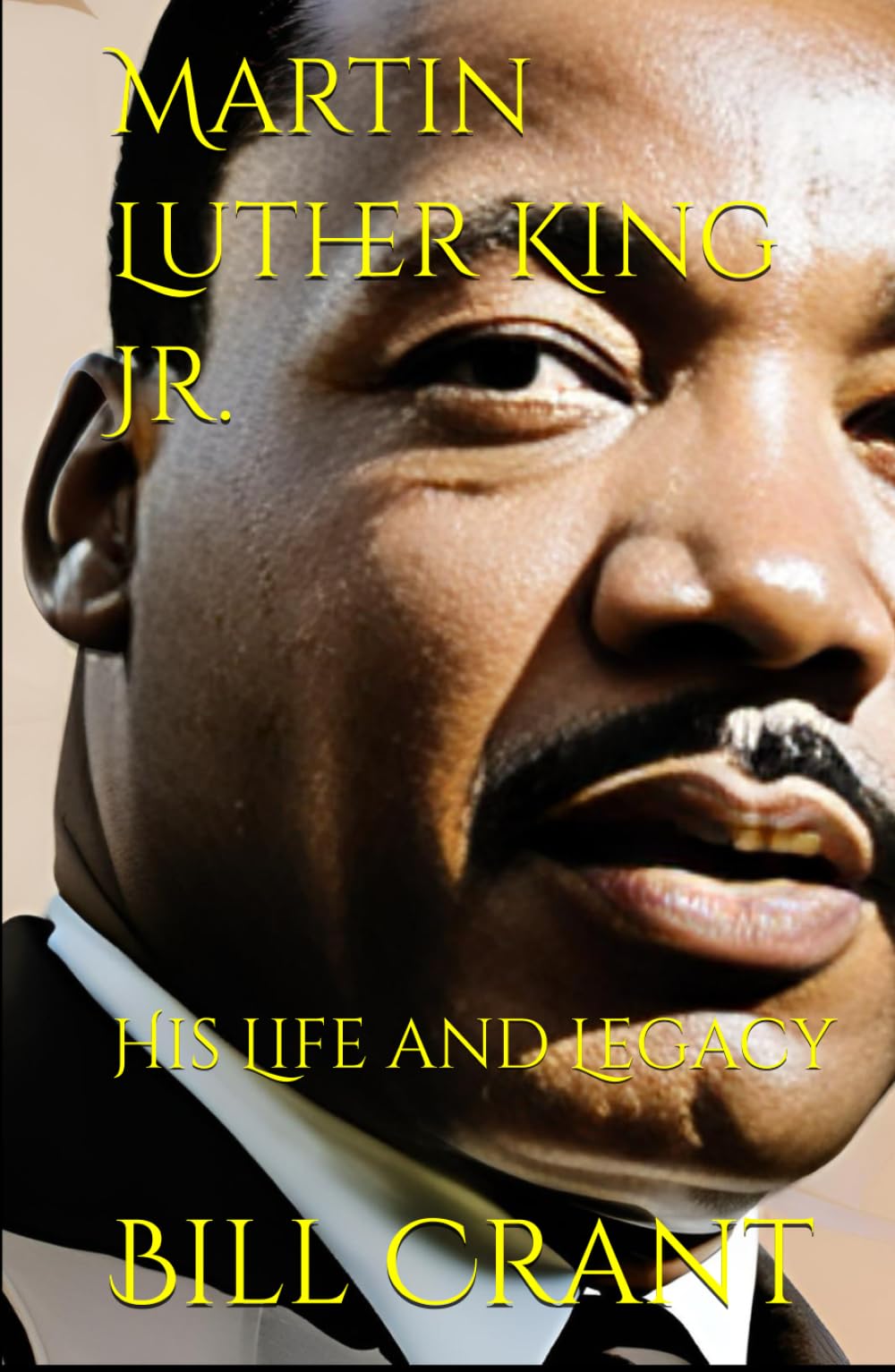 Martin Luther King Jr.: His Life and Legacy