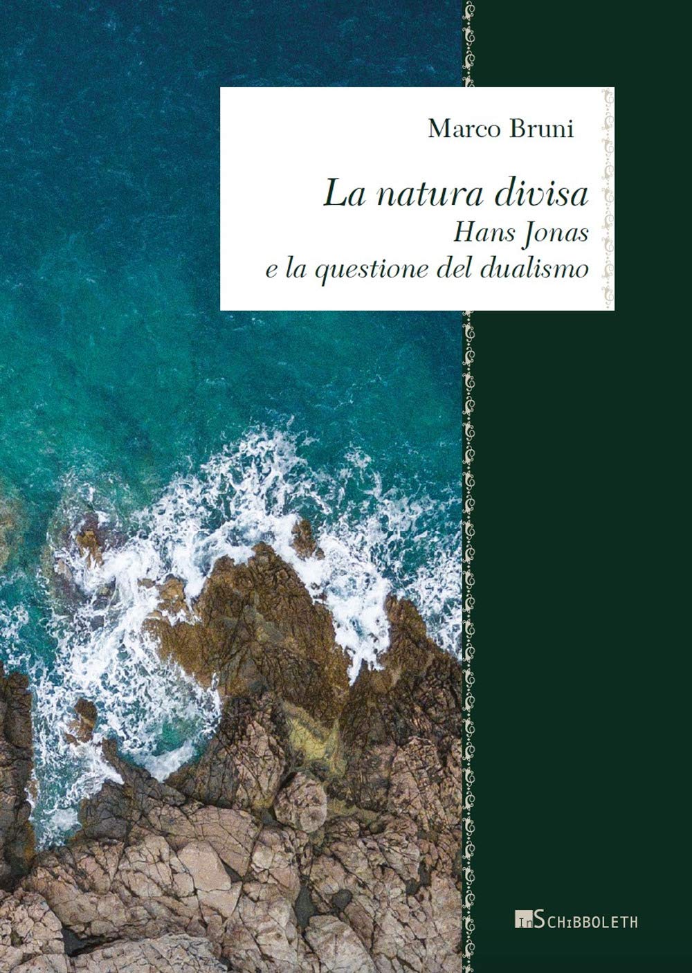 La Natura Divisa. Hans Jonas E La Questione Del Dualismo - 4