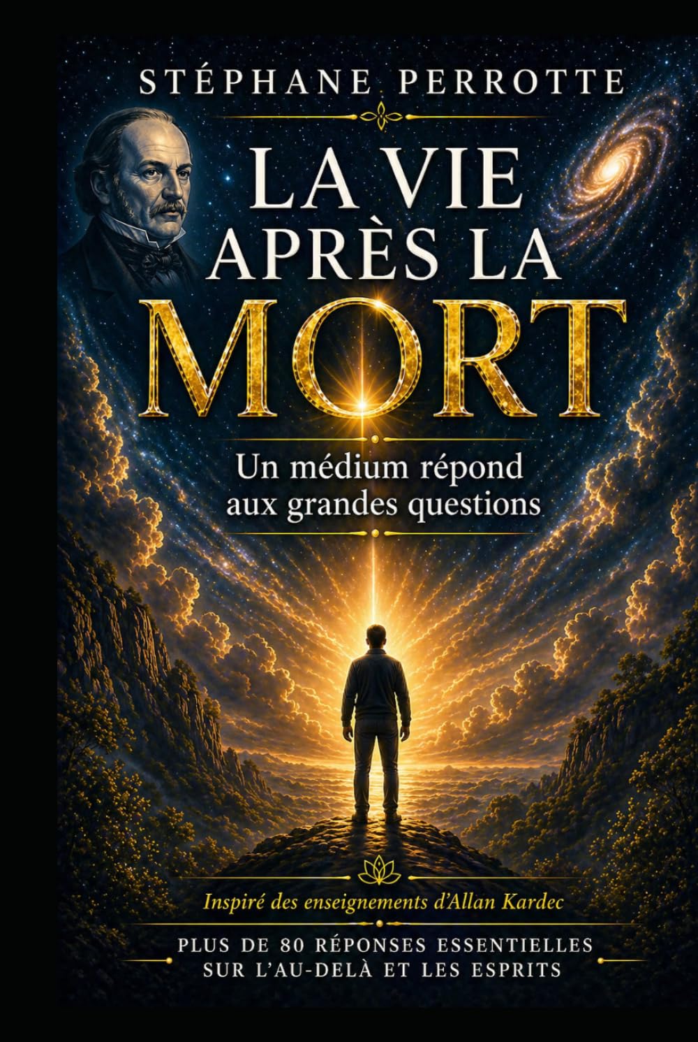 La vie après la mort - Un médium répond aux grandes questions