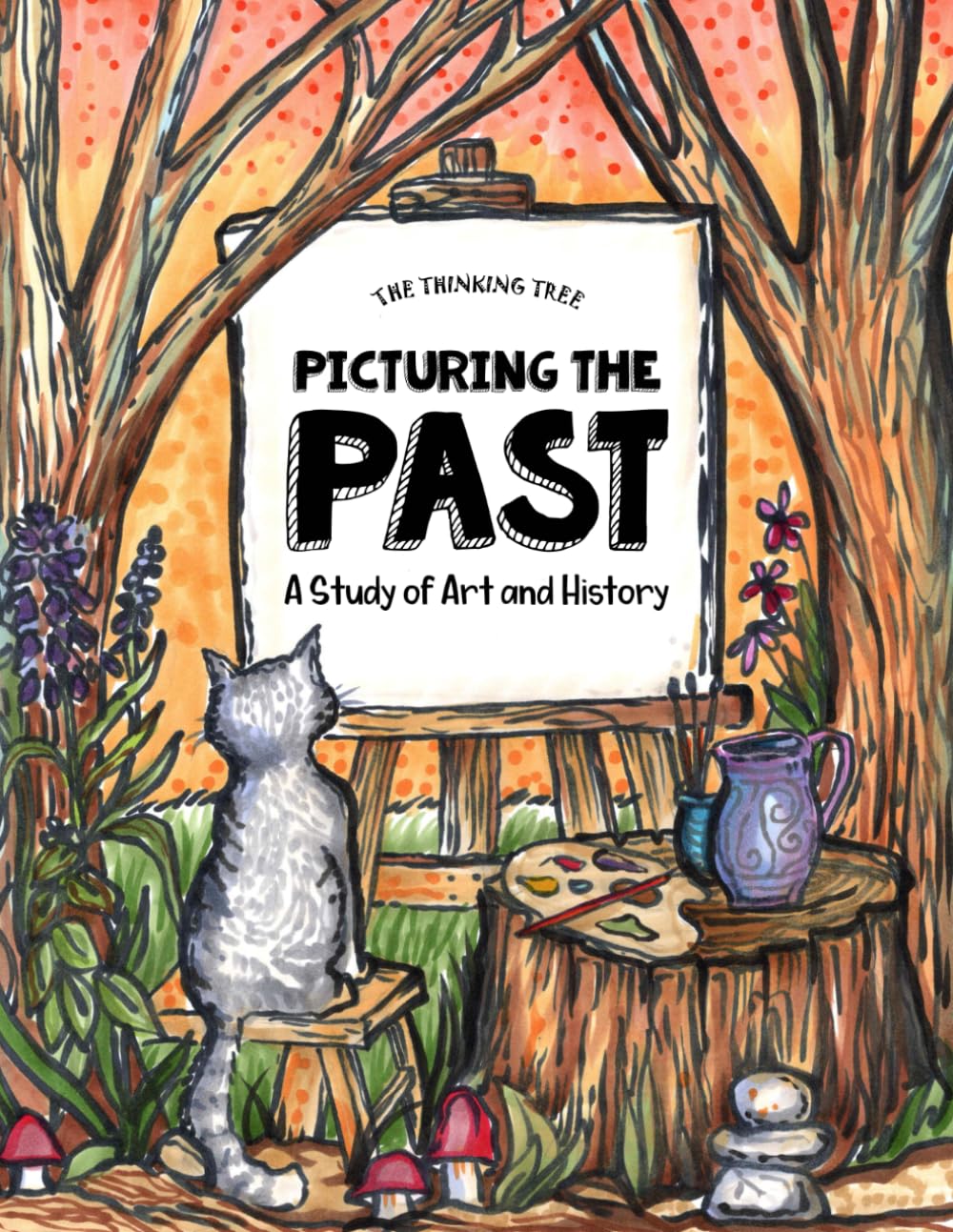 Picturing the Past - A Study of Art and History: Charlotte Mason Homeschooling - 75 Notable Paintings - 1700 - 1930      Paperback – February 3, 2020