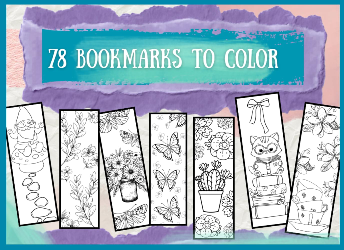 78 Bookmarks to Color: Inspirational and fun themes to brighten any book lover’s day (The Crafty Corner)