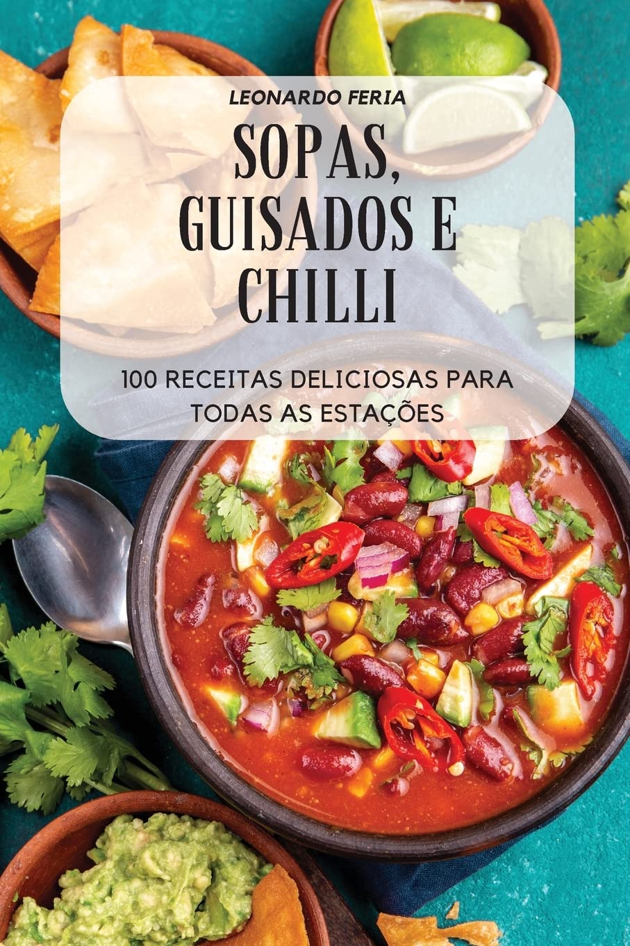 SOPAS, GUISADOS E CHILLI