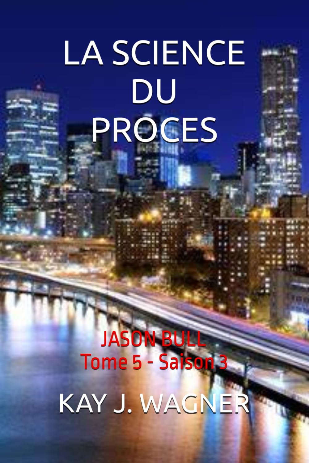 LA SCIENCE DU PROCES: JASON BULL - Tome 5 - Saison 3
