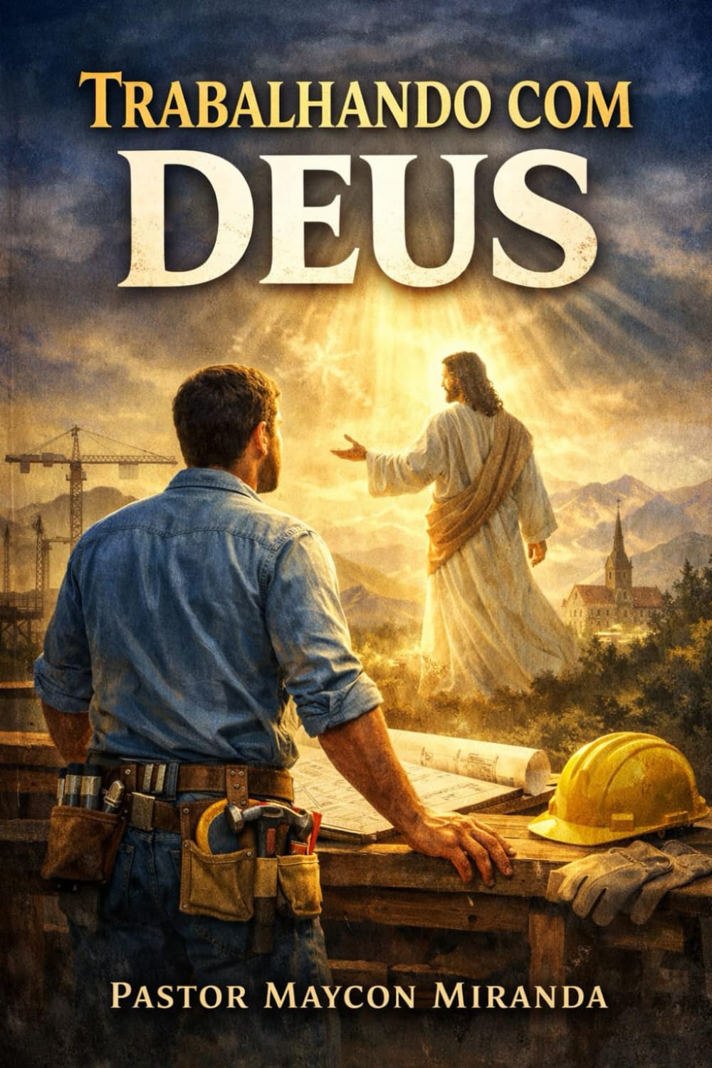 Trabalhando com Deus: Uma Jornada de Trabalho e Fé