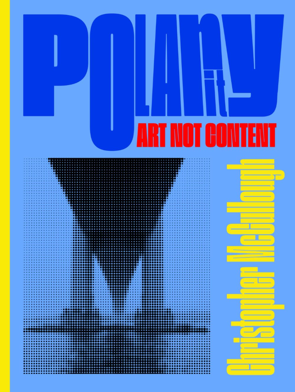 Polarity: Art, Not Content - Beau livre d'art grand format édition premium couverture rigide