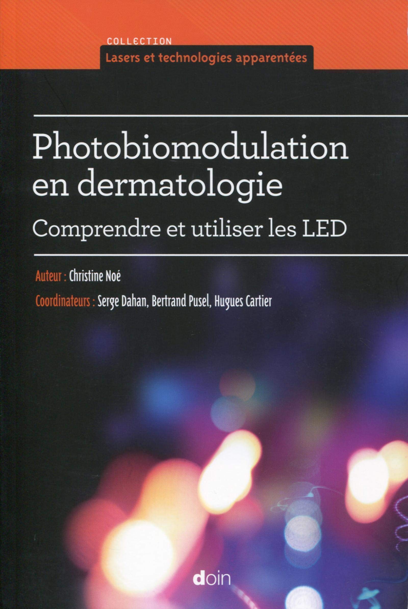 Photobiomodulation en dermatologie: Comprendre et utiliser les LED.