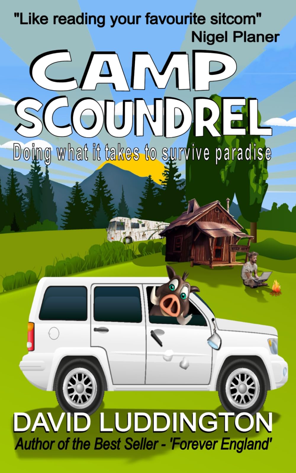 Camp Scoundrel: Doing What it Takes to Survive Paradise (When the English Move to Spain)