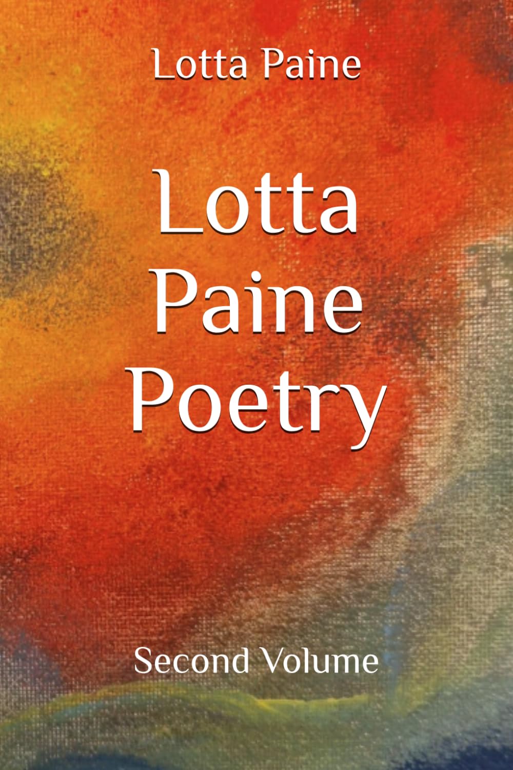 Lotta Paine Poetry: Second Volume