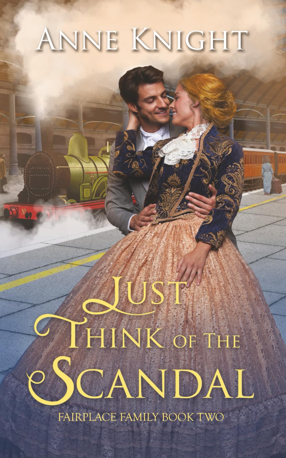 Just Think of the Scandal (That Scandalous Fairplace Family Novellas)
