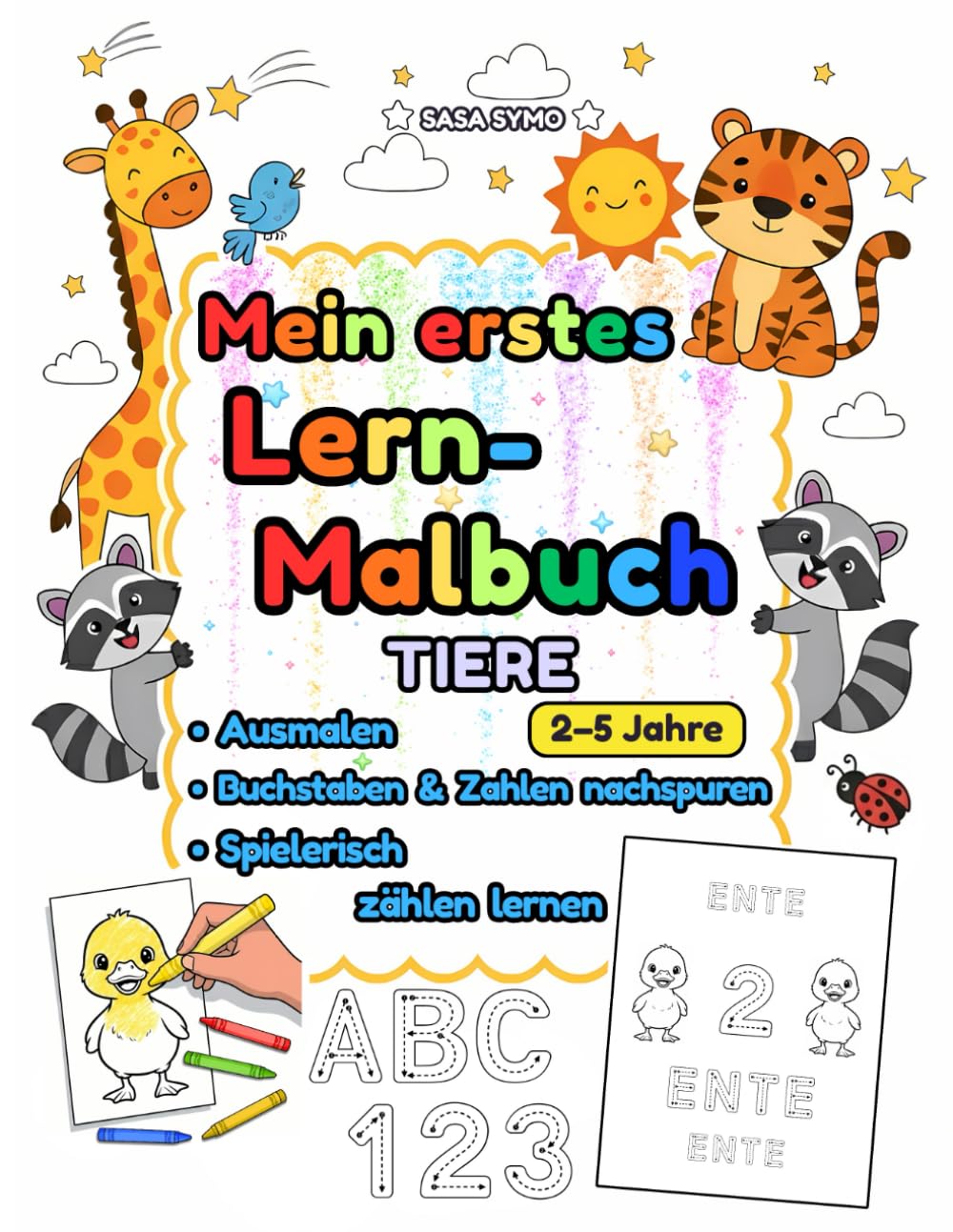 Mein erstes Lern- Malbuch Tiere: Tier-Malbuch: 116 Aktivitäten für Kindergarten & Vorschule – Ausmalen, Buchstaben & Zahlen nachspuren, Zählen, große Bilder, dicke Linien, Feinmotorik