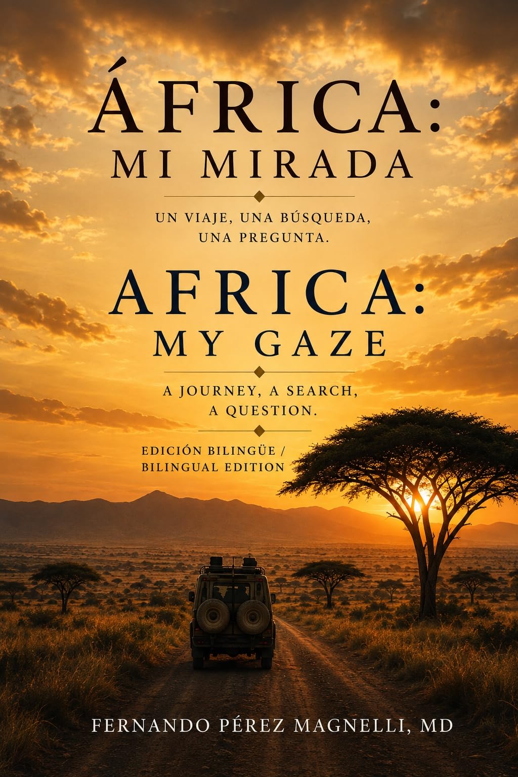 Africa: Mi Mirada / Africa: My Gaze: Edicion bilingue / Bilingual Edition (Spanish Edition)