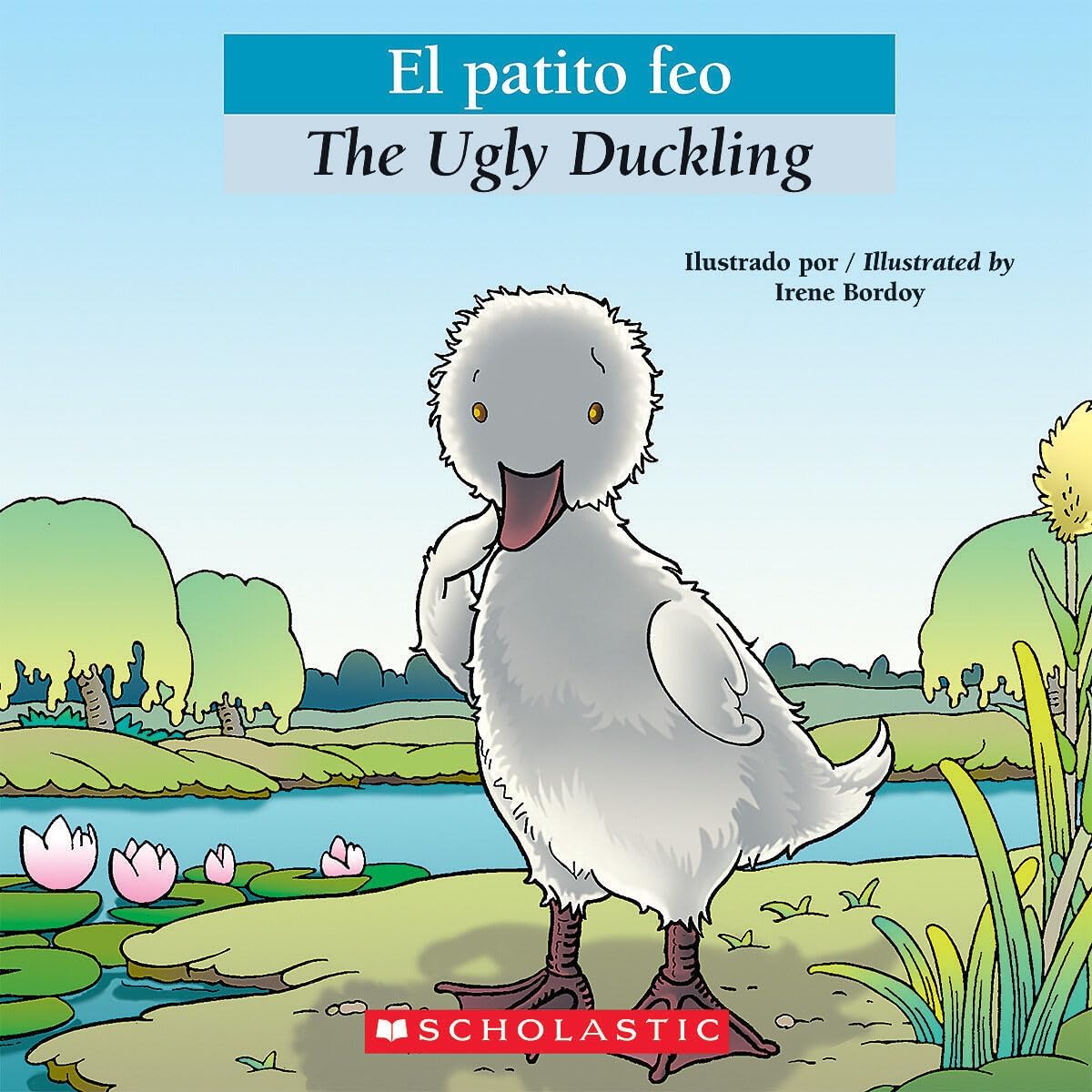 Bilingual Tales: El patito feo / The Ugly Duckling (Spanish and English Edition)