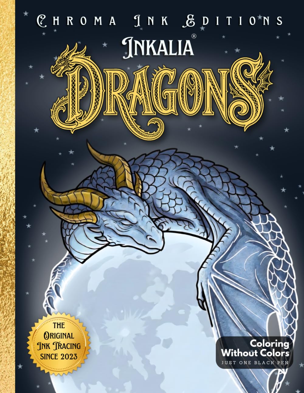 Inkalia Dragons Vol. 2: Bold and Easy Coloring Book for Adults and Teens: An Ink Tracing Fantasy Art Book | 36 Dragon Illustrations from Hatchlings to ... Scenes (Inkalia Bold and Easy Ink Tracing)