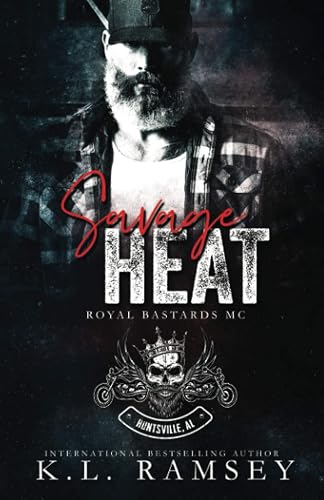 Savage Heat: (Royal Bastards MC): Huntsville Chapter: 1