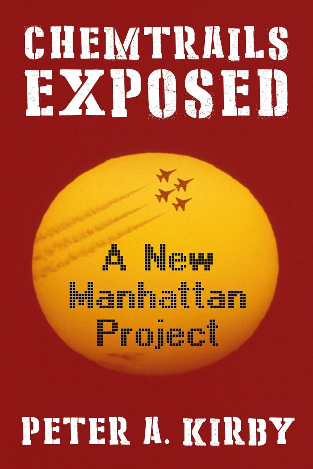 Chemtrails Exposed: A New Manhattan Project      Hardcover – January 20, 2026