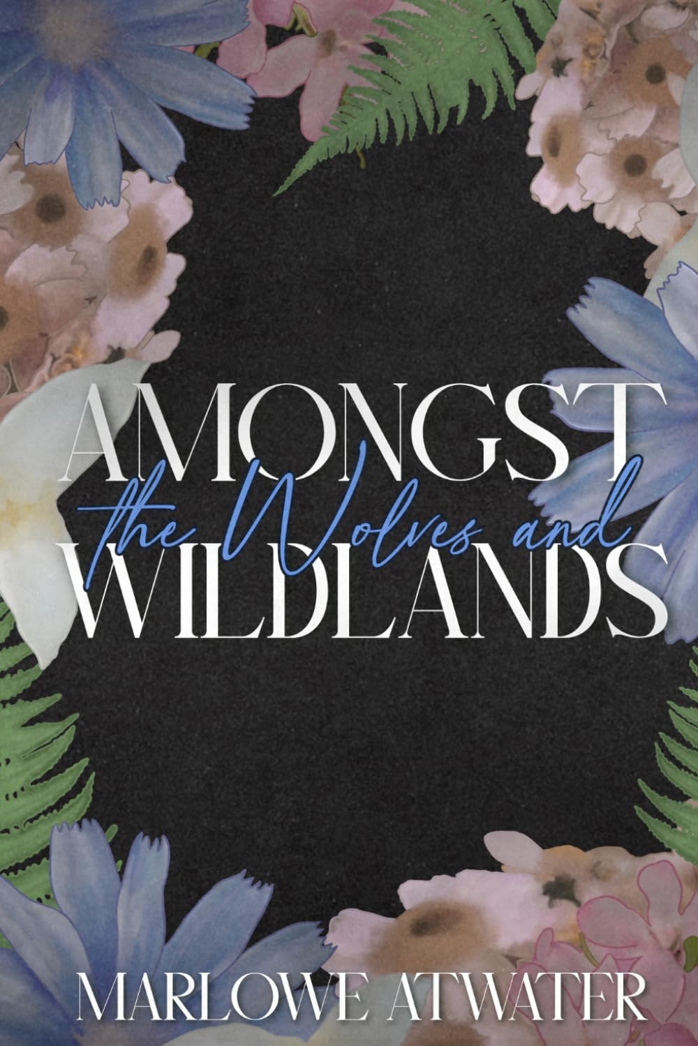 Amongst the Wolves and Wildlands: A Wolf Shifter Paranormal Romance with Prophecy, a Witch FMC, and Evolving Fated Bonds. (Aven Rees: Rudbeckia Pack)