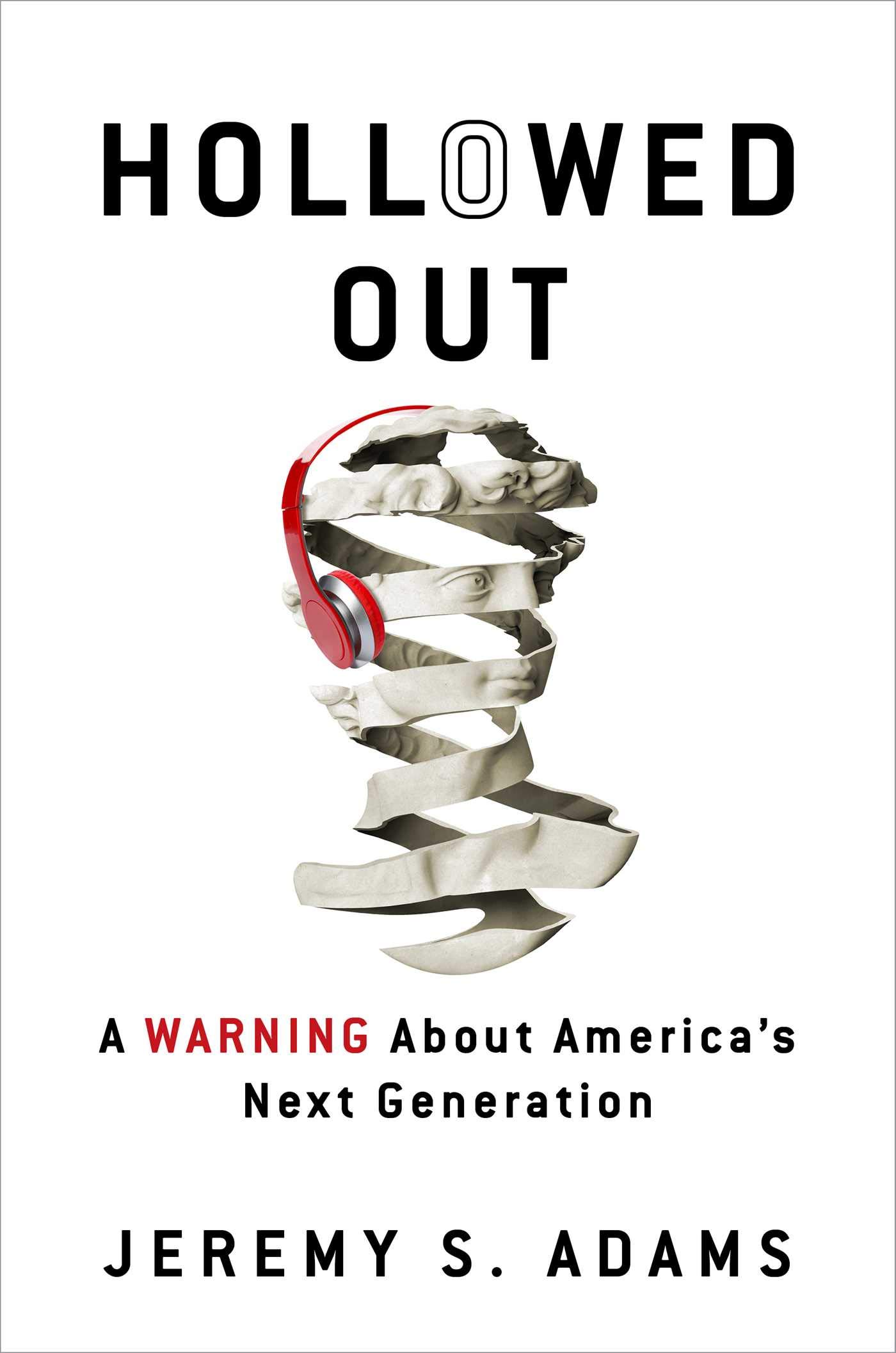 Hollowed Out: A Warning about America's Next Generation Paperback – August 9, 2022