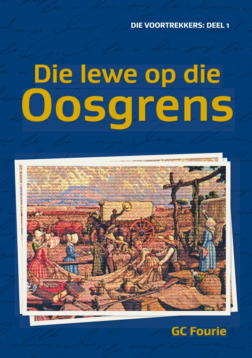 Die lewe op die Oosgrens (Die Voortrekkers)