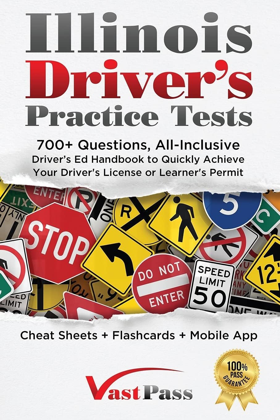 Illinois Driver's Practice Tests: 700+ Questions, All-Inclusive Driver's Ed Handbook