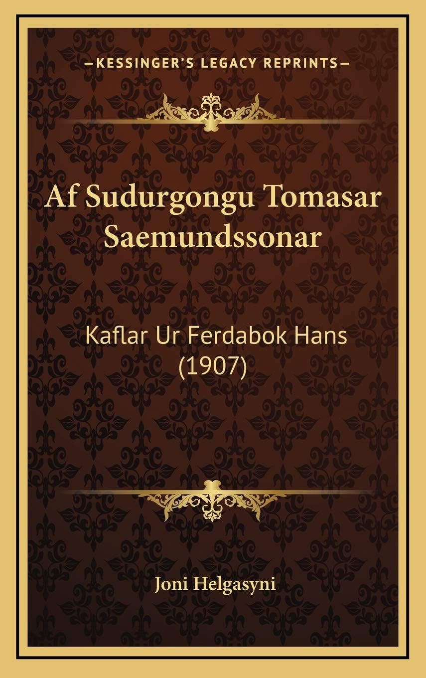 Af Sudurgongu Tomasar Saemundssonar: Kaflar Ur Ferdabok Hans (1907) (Icelandic Edition)