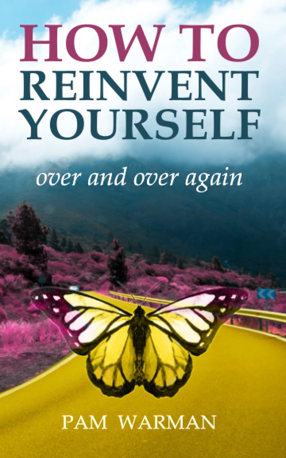 How To Reinvent Yourself, Over and Over Again.