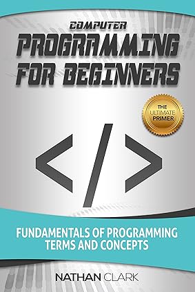 Amazon.com: Computer Programming for Beginners: Fundamentals of ...