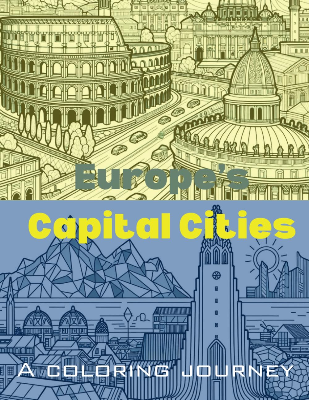 Europe's Capital City: A Coloring Journey: An Immersive and Detailed Experience, Coloring Book Antistress, Enjoy It, 8.5x11 size (Grunge)