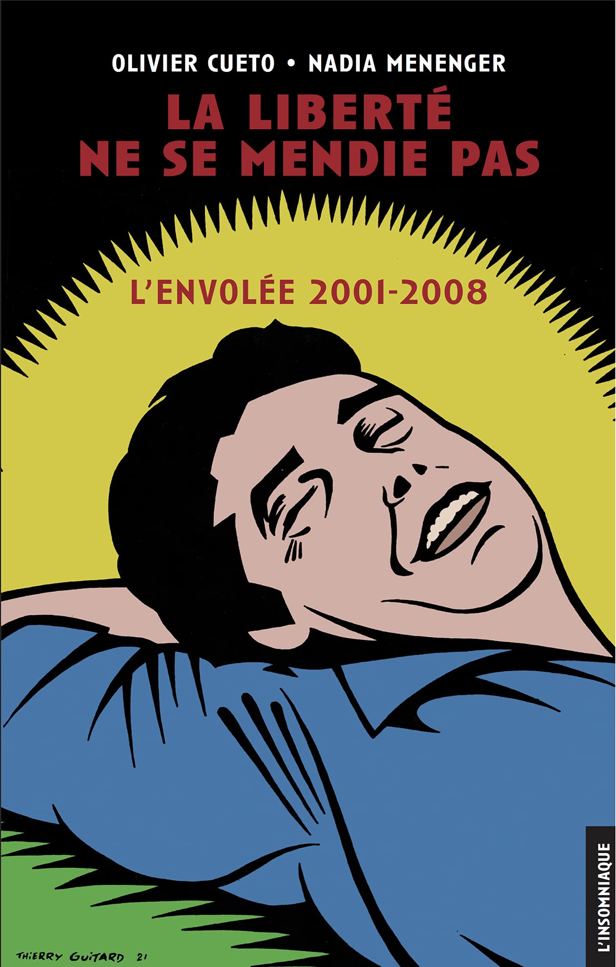 La Liberté ne se mendie pas: L'Envolée, 2001-2008