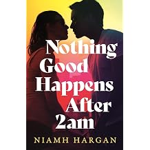 Nothing Good Happens After 2AM the brand-new emotional love story for 2026, perfect for fans of Taylor Jenkins Reid, Layne Fargo, Deep Cuts and One Day