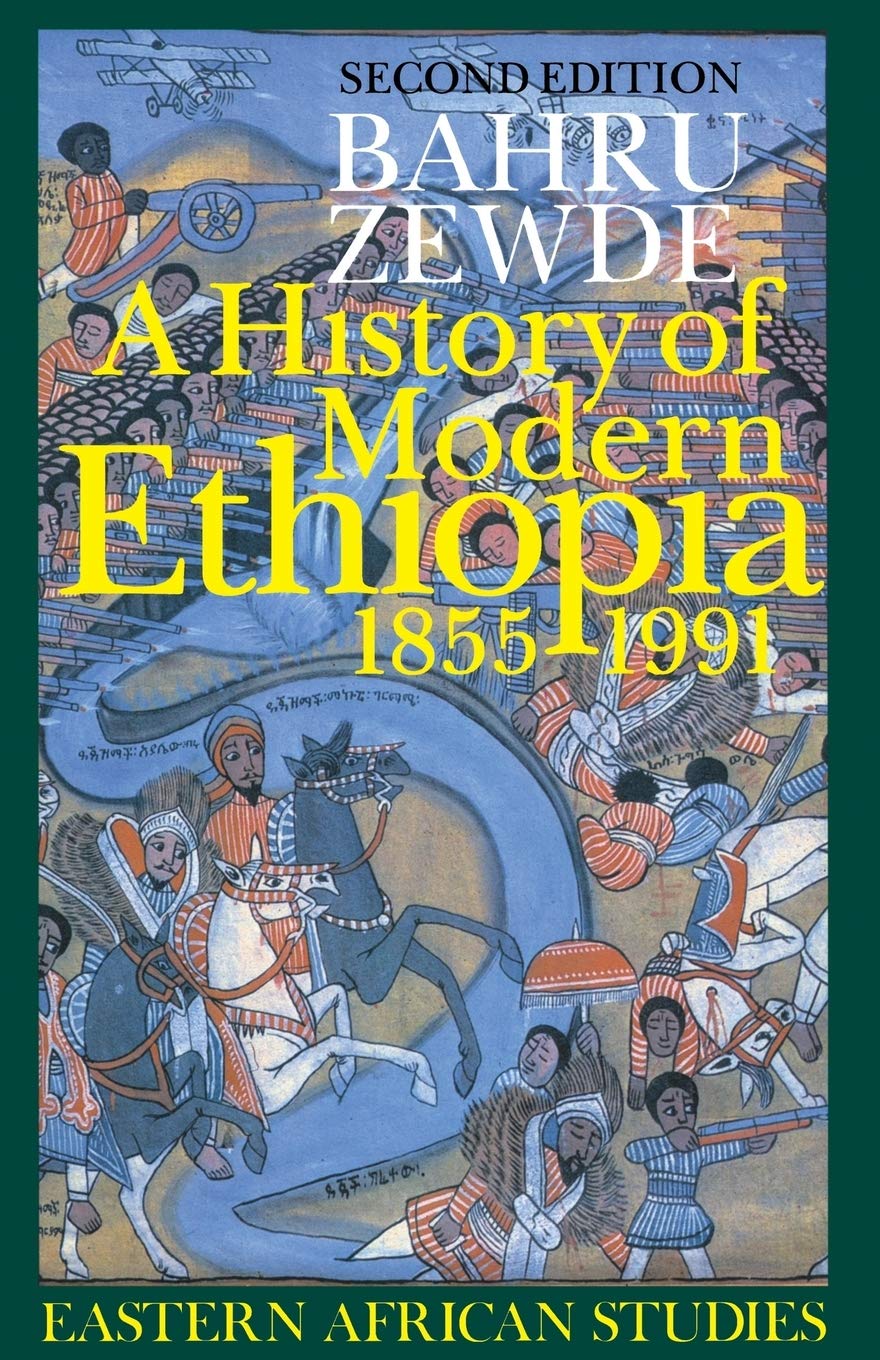 A History of Modern Ethiopia, 1855-1991: Second Edition (Eastern African Studies)