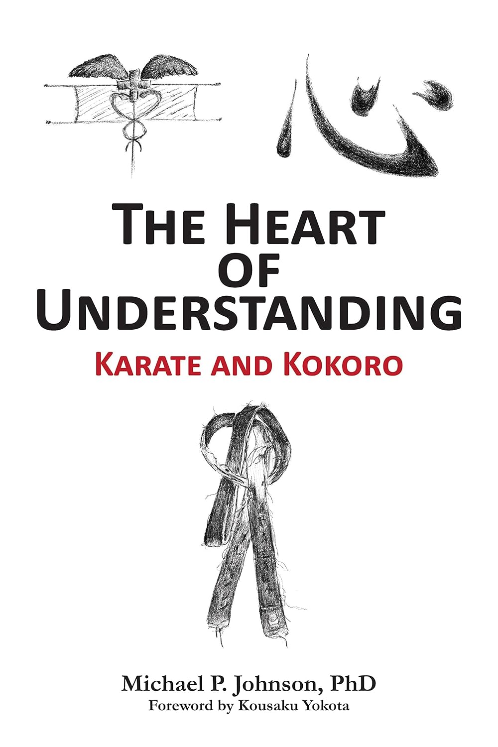 The Heart of Understanding: Karate and Kokoro