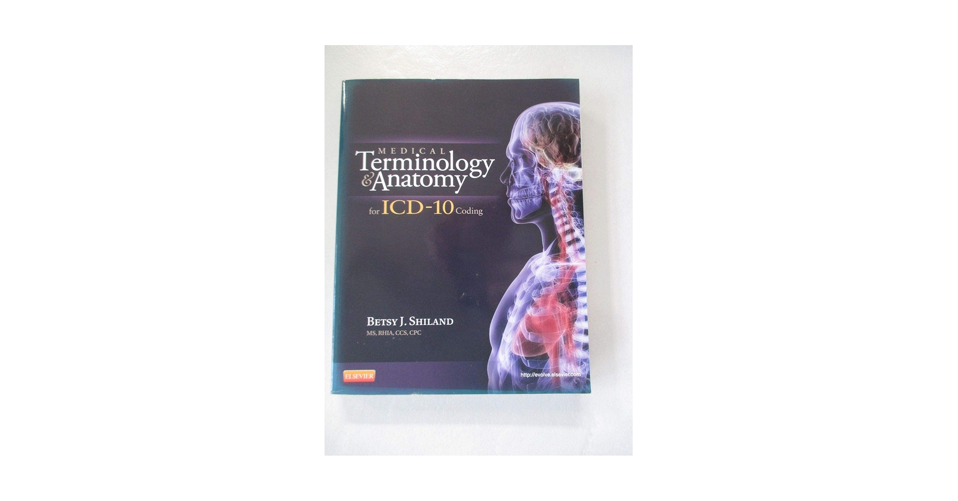 Medical Terminology and Anatomy for ICD-10 Coding: Betsy J