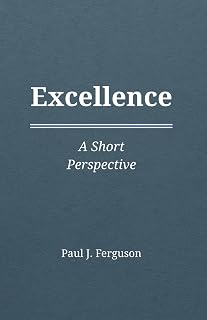 Excellence: A Short Perspective on Character and Competence