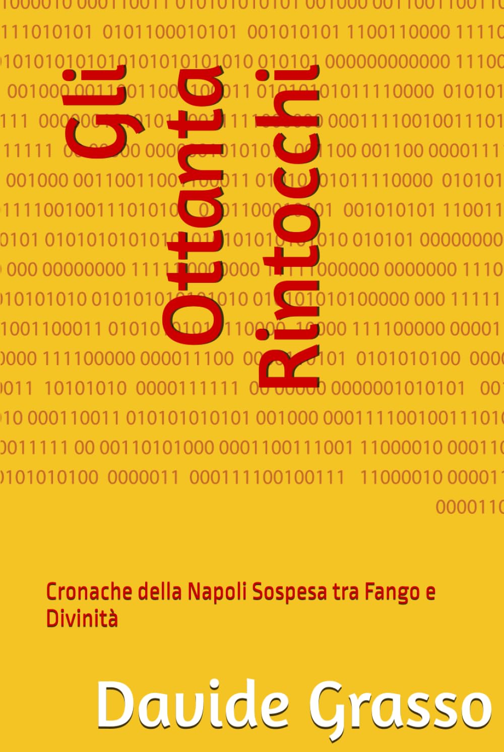 Gli Ottanta Rintocchi: Cronache della Napoli Sospesa tra Fango e Divinità