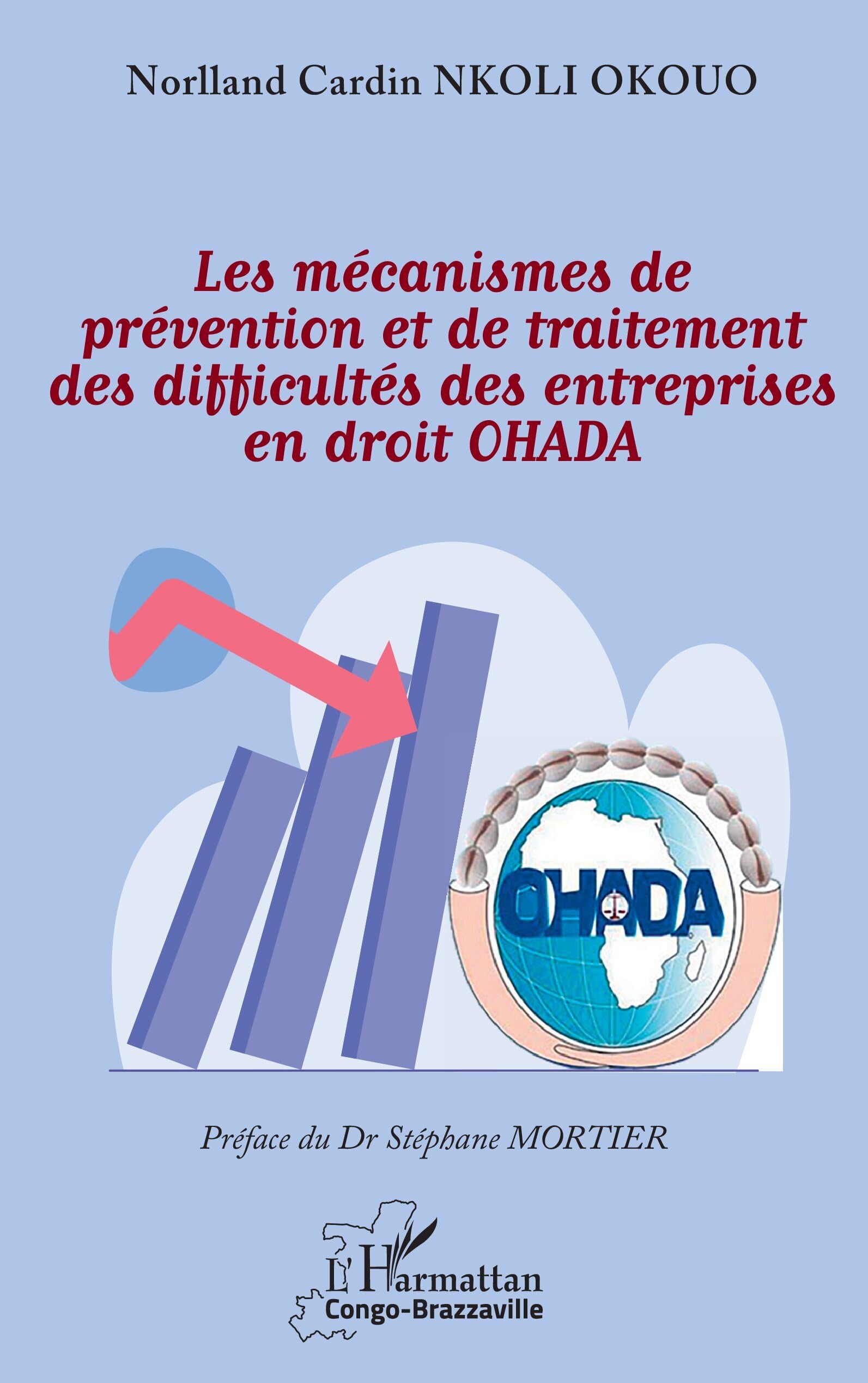Les mécanismes de prévention et de traitement des difficultés des entreprises en droit OHADA (Harmattan Congo-Brazzaville)