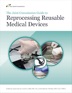 The Joint Commission Guide to Reprocessing Reusable Medical Devices