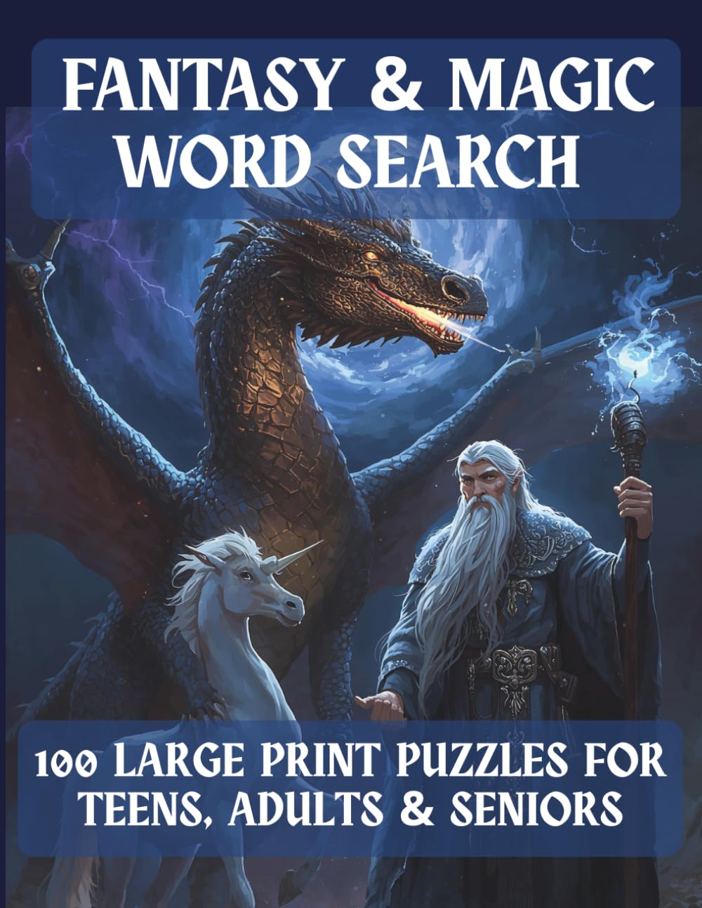 Fantasy and Magic Word Search: 100 Enchanting Large Print Puzzles for Teens, Adults & Seniors