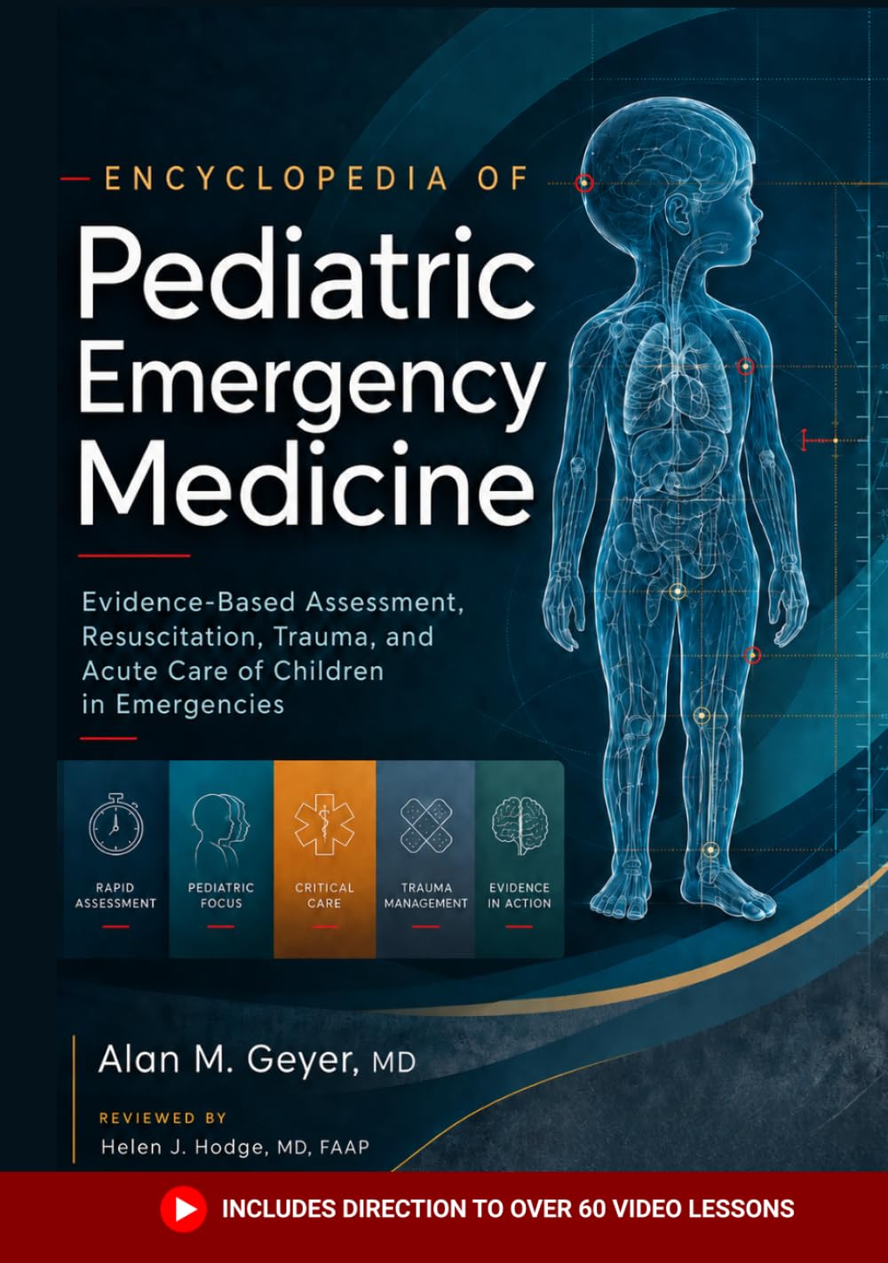 Encyclopedia of Pediatric Emergency Medicine: Evidence-Based Assessment, Resuscitation, Trauma, and Acute Care of Children in Emergencies