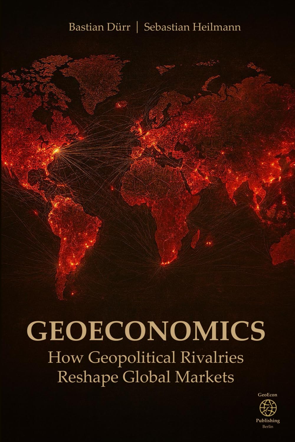 Geoeconomics: How Geopolitical Rivalries Reshape Global Markets