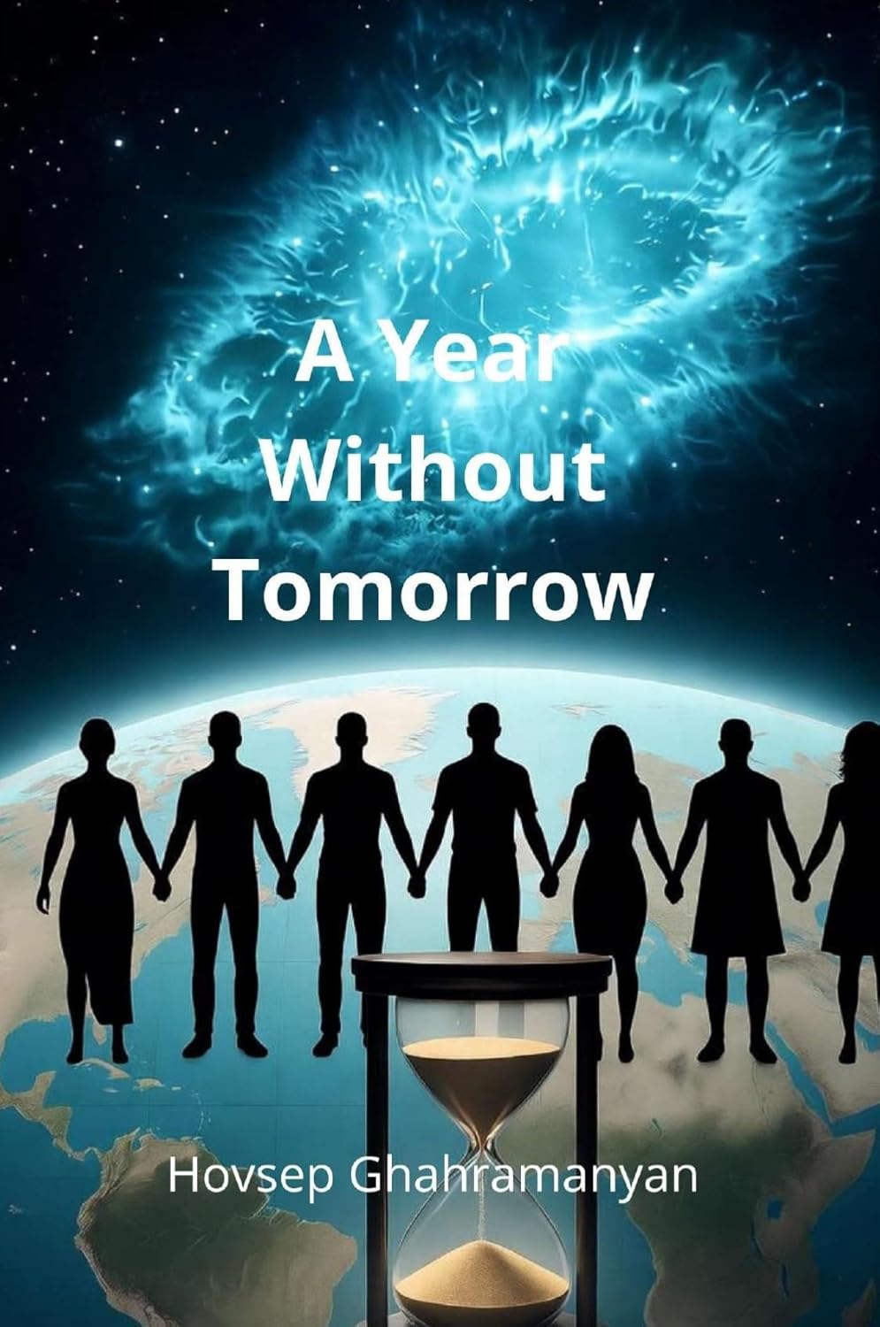 A Year Without Tomorrow: The Last Year of Earth      Kindle Edition