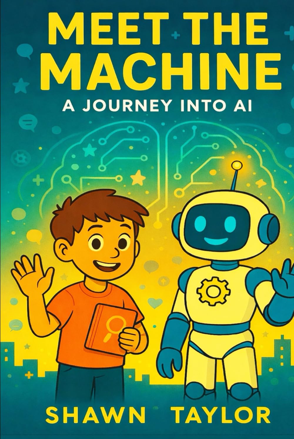 Meet the Machine: A Journey into AI (The Alex and Bit Chronicles: Foundation Series)