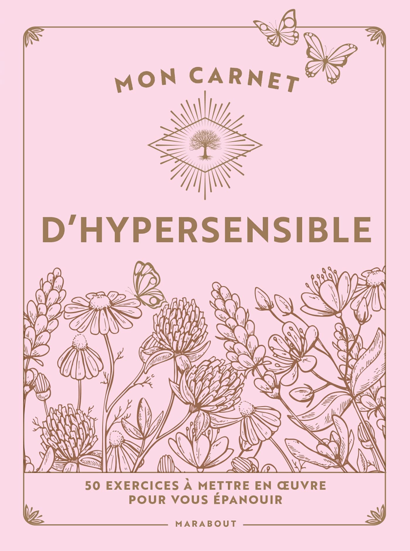 Mon carnet d'hypersensible: 50 exercices à mettre en uvre pour vous épanouir: 31570